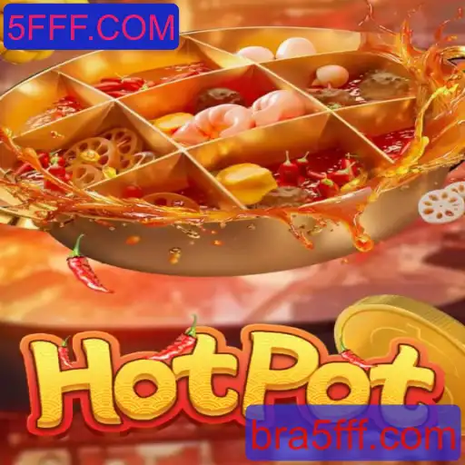 Descubra as Aventuras do Jogo Hotpot com 5FFF.COM
